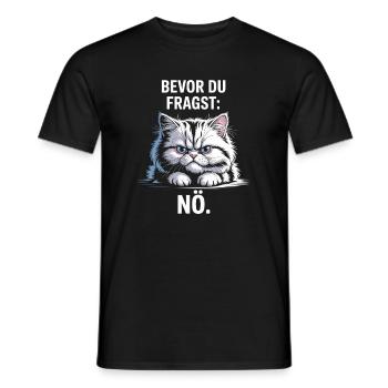 Bevor Du Fragst Nö Katze Morgenmuffel Nein Katzen - Männer T-Shirt - Schwarz - Vorne - AI Model Male 178 light (178cm)