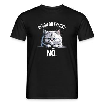 Bevor Du Fragst Nö Katze Morgenmuffel Nein Katzen - Männer T-Shirt - Schwarz - Vorne - AI Model Male 178 light (178cm)