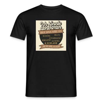 I could lose weight – but that would be unfair - Men's T-Shirt - black - Front - AI Model Male 178 light (178cm)