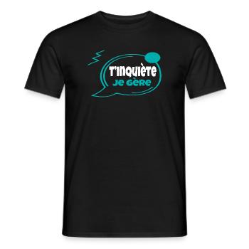 T’inquiète, je gère - T-shirt homme - noir - Devant - AI Model Male 178 light (178cm)