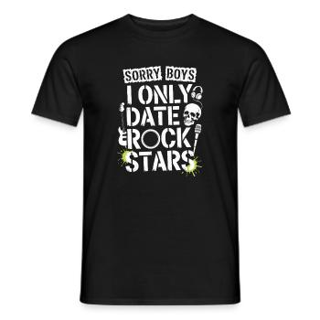 Festival Sorry Boys I Only Date Rock Stars Groupie - Men's T-Shirt - black - Front - AI Model Male 178 light (178cm)