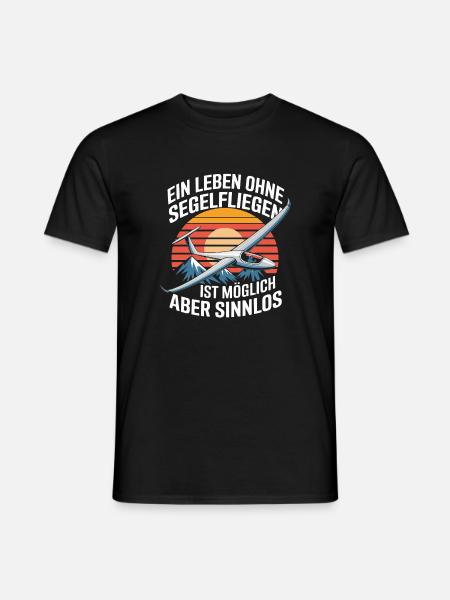  Ein Leben Ohne Segelfliegen Ist Möglich Aber - Männer T-Shirt - Schwarz