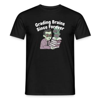 Grading Brains Since Forever - Men's T-Shirt - black - Front - AI Model Male 178 light (178cm)