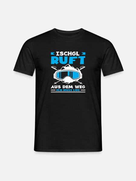 Ischgl Ruft Lustiges Après Ski Alpen Party - Männer T-Shirt - Schwarz
