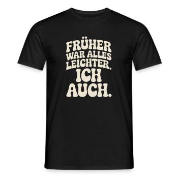 Früher War Alles Leichter Ich Auch 50. Geburtstag - Männer T-Shirt - Schwarz - Vorne - AI Model Male 178 light (178cm)