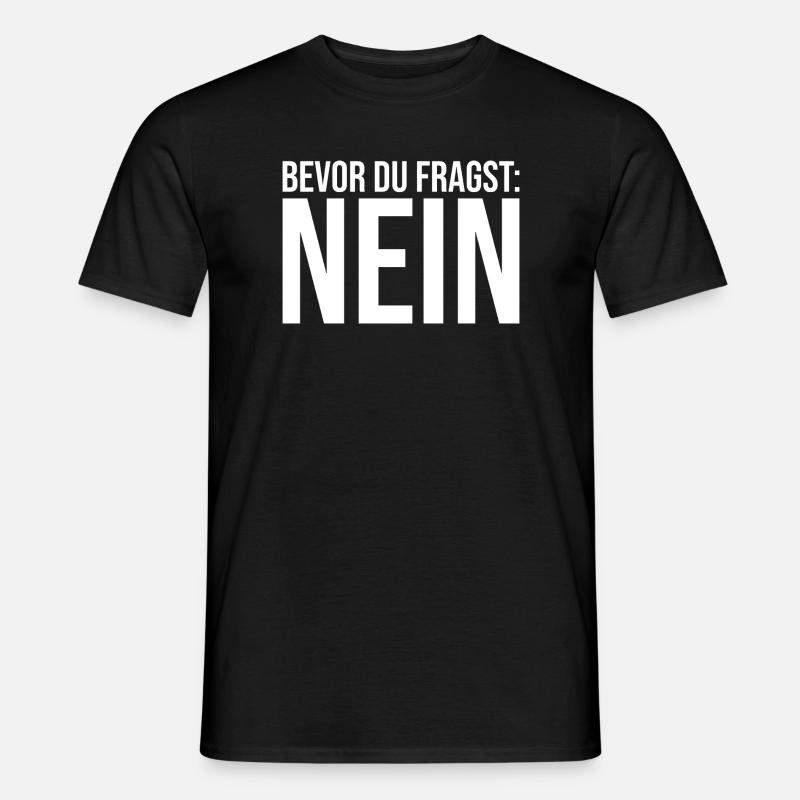 Before you ask: No! - Men’s T-shirt - black