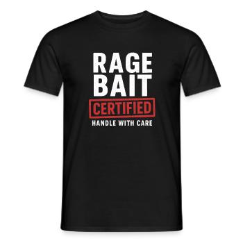 Rage Bait Certified Handle With Care, Funny - Men's T-Shirt - black - Front - AI Model Male 178 light (178cm)