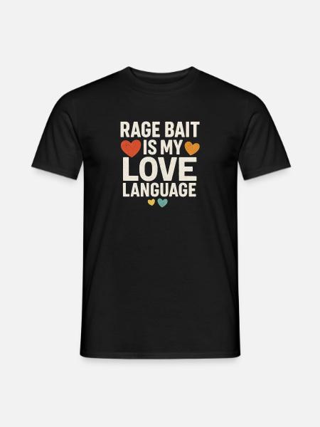 Rage Bait Love Language, lustiger Spruch - Männer T-Shirt - Schwarz