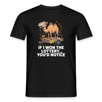 Funny If I Won The Lottery You’d Notice - Männer T-Shirt - Schwarz - Vorne - AI Model Male 178 light (178cm)