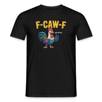 F-Caw-F What The Hell Funny Rooster Pun - T-shirt homme - noir - Devant - AI Model Male 178 light (178cm)