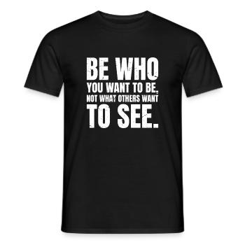Soyez qui vous voulez être, pas ce que les autres veulent voir - T-shirt homme - noir - Devant - AI Model Male 178 light (178cm)