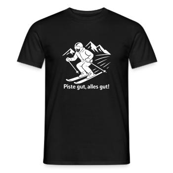 Piste good, all good – funny saying for skiers - Men's T-Shirt - black - Front - AI Model Male 178 light (178cm)