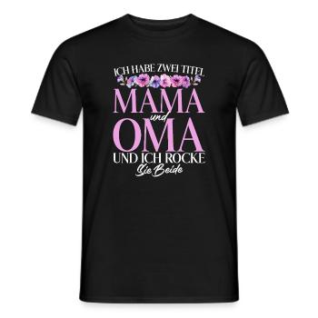 Habe Zwei Titel Mama Und Oma Ich Rocke Sie Beide - Männer T-Shirt - Schwarz - Vorne - AI Model Male 178 light (178cm)