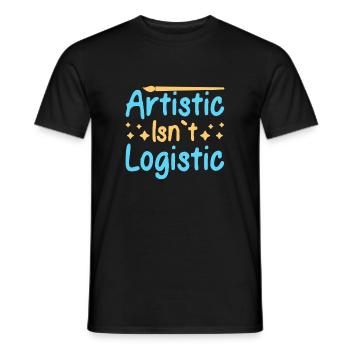 Artist Painter Graphic Artistic Isn ́t Logistic - Men's T-Shirt - black - Front - AI Model Male 178 light (178cm)