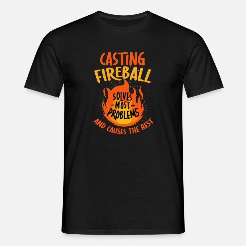 Casting Fireball Solves Problems RPG Gaming  - Men's T-Shirt - black
