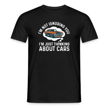 Not Ignoring You Thinking About Cars - Car Quote - Men's T-Shirt - black - Front - AI Model Male 178 light (178cm)