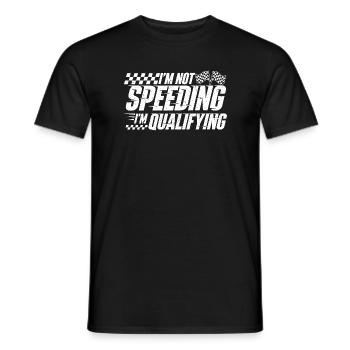 I’m Not Speeding I’m Qualifying Racing Drift  - Men's T-Shirt - black - Front - AI Model Male 178 light (178cm)