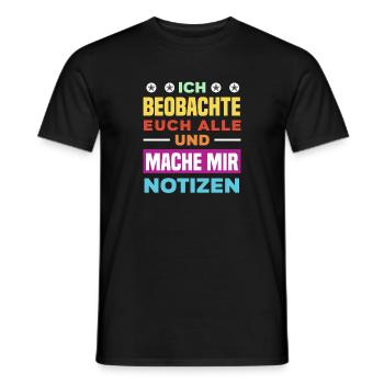 I'm watching you, taking notes, humor, office, - Men's T-Shirt - black - Front - AI Model Male 178 light (178cm)
