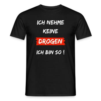 I don't take drugs - I'm like that - Men's T-Shirt - black - Front - AI Model Male 178 light (178cm)