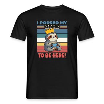 I paused my game to be here - Men's T-Shirt - black - Front - AI Model Male 178 light (178cm)