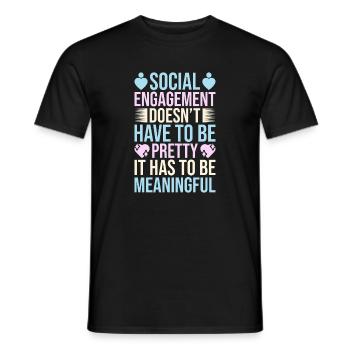 Social Worker Quote Has To Be Meaningful Social - Men's T-Shirt - black - Front - AI Model Male 178 light (178cm)