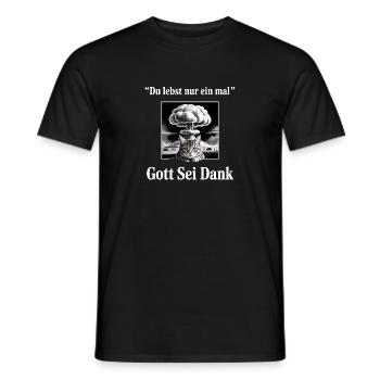 You Only Live Once (Thank God) - German Mem - Men's T-Shirt - black - Front - AI Model Male 178 light (178cm)