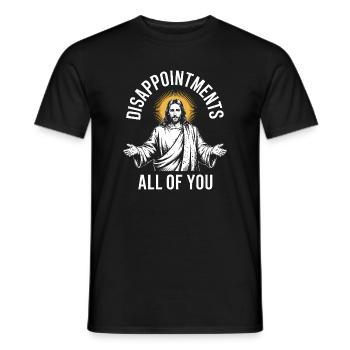 Enttäuschungen euch allen - Männer T-Shirt - Schwarz - Vorne - AI Model Male 178 light (178cm)