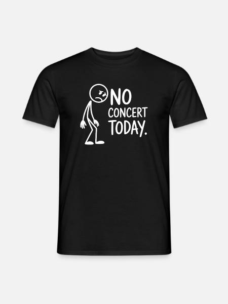 No Concert Today Trauriger Konzertfan - Männer T-Shirt - Schwarz