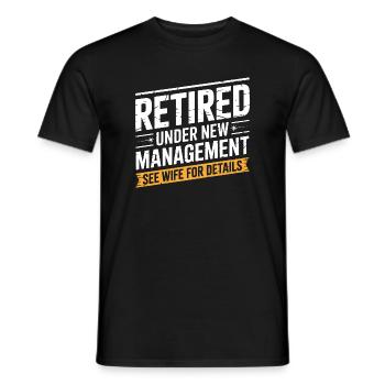 Retired Under New Management See Wife for Details - Men's T-Shirt - black - Front - AI Model Male 178 light (178cm)