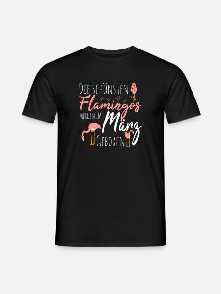 March Birthday Flamingo Saying Funny - Men's T-Shirt - black