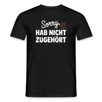 sorry didn't listen distracted anti social - Men's T-Shirt - black - Front - AI Model Male 178 light (178cm)