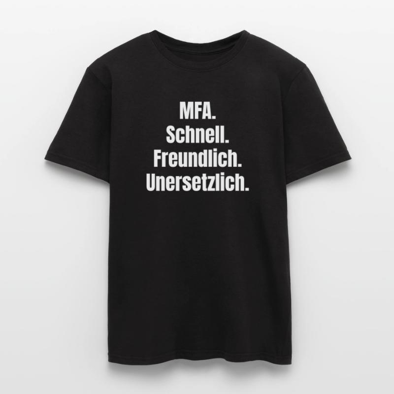 MFA: Fast, friendly, irreplaceable Men’s T-shirt