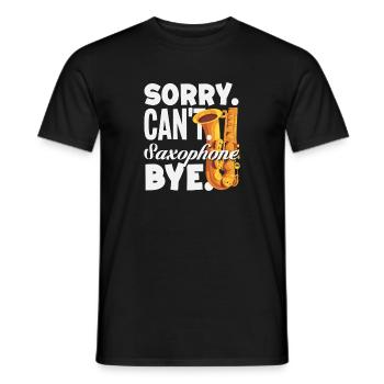 Sorry Can't Bye Saxophone Saxophonist - Men's T-Shirt - black - Front - AI Model Male 178 light (178cm)