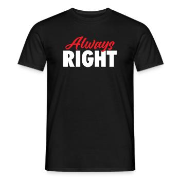 Always Right Valentine’s Day Matching Couple Joke  - Men's T-Shirt - black - Front - AI Model Male 178 light (178cm)