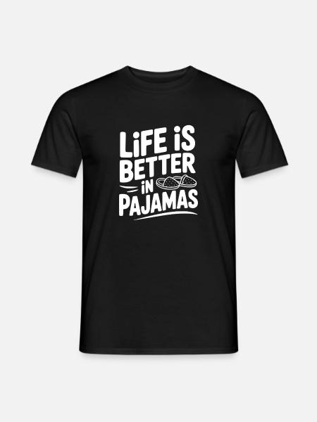 Life is Better in Pajamas - Men's T-Shirt - black