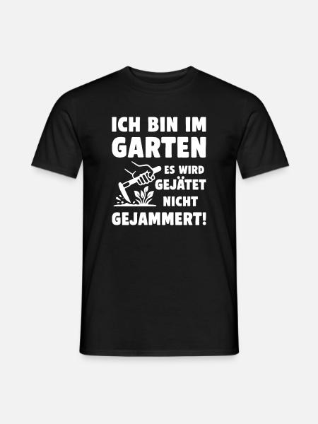 Im Garten wird gejätet statt gejammert - Männer T-Shirt - Schwarz