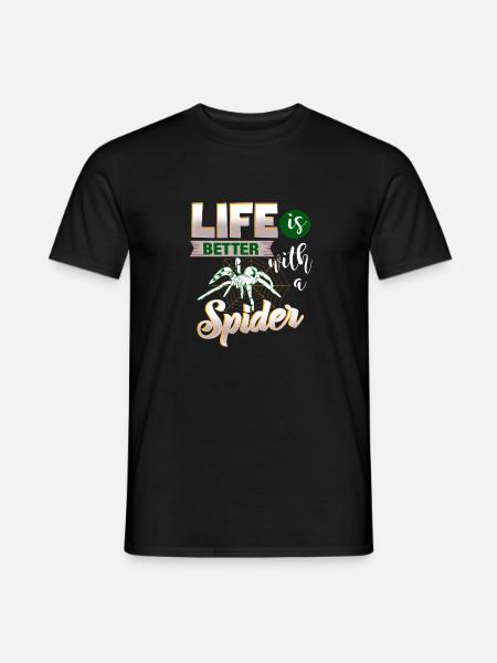 Life is better with a Spider - für Spinnen-Fans - Männer T-Shirt - Schwarz