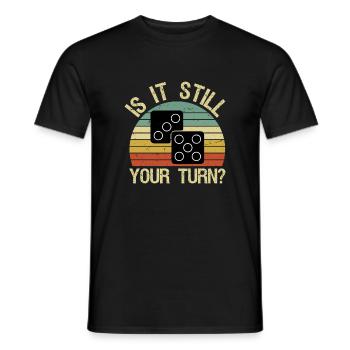 Gamer Funny is It Still Your Turn Board Game - Men's T-Shirt - black - Front - AI Model Male 178 light (178cm)
