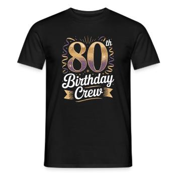 80th birthday crew - Men's T-Shirt - black - Front - AI Model Male 178 light (178cm)