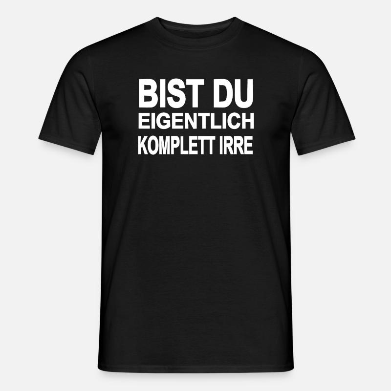 Irre - Männer T-Shirt - Schwarz