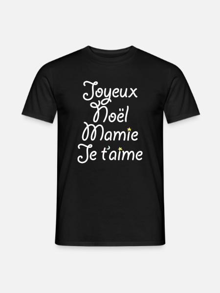 Joyeux Noël Mamie Je t'aime - T-shirt homme - noir