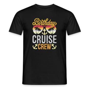 Birthday Cruise Crew Cruise Ship Birthday Cruising - Männer T-Shirt - Schwarz - Vorne - AI Model Male 178 light (178cm)