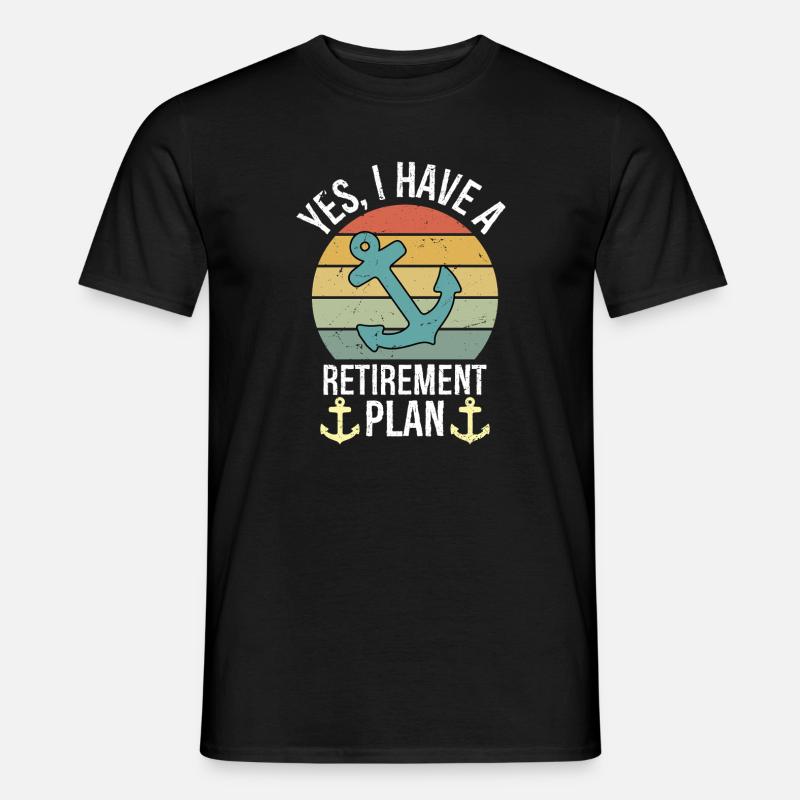 Plain Sailing Boat Retirement Plan Gift - Men’s T-shirt - black