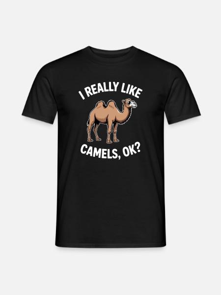 Camel Saying, Funny Camel Gift - Men's T-Shirt - black