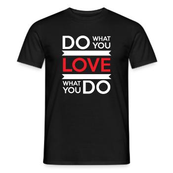 Do What You Love, Love What You Do - Men's T-Shirt - black - Front - AI Model Male 178 light (178cm)