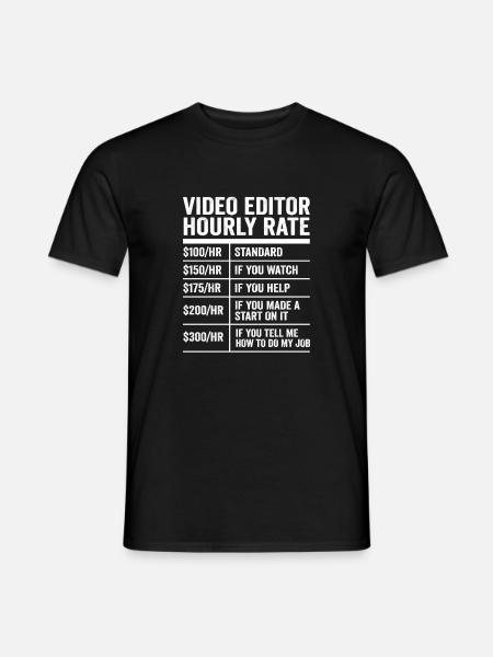 Videoeditor Stundensatz lustiger Videograf Geschenk - Männer T-Shirt - Schwarz