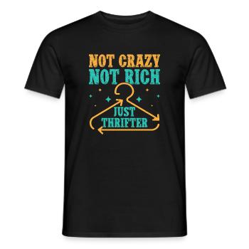 Thrift Shopper Not Crazy Not Rich Just Thrifter - Männer T-Shirt - Schwarz - Vorne - AI Model Male 178 light (178cm)