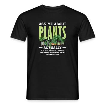 Demandez-moi ce que vous avez sur les plantes et les amoureux des plantes - T-shirt homme - noir - Devant - AI Model Male 178 light (178cm)