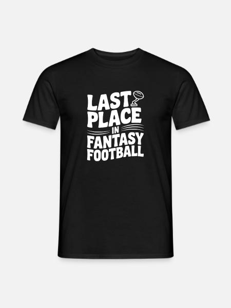 Last Place in Fantasy Football - Men's T-Shirt - black
