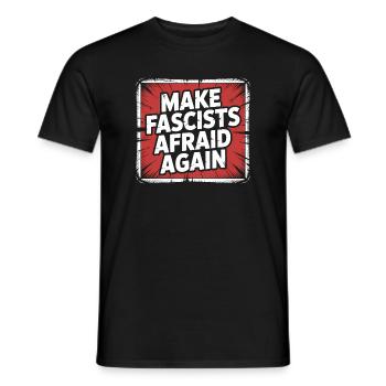 Mach Faschisten wieder Angst – Antifaschistisches Merch - Männer T-Shirt - Schwarz - Vorne - AI Model Male 178 light (178cm)